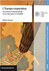 eBook, L'Europa corporativa : una storia transnazionale tra le due guerre mondiali, Pasetti, Matteo, Bononia University Press