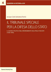 eBook, Il tribunale speciale per la difesa dello Stato : il giudice politico nell'ordinamento dell'Italia fascista, 1926-1943, Bononia University Press