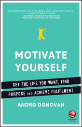 E-book, Motivate Yourself : Get the Life You Want, Find Purpose and Achieve Fulfilment, Capstone