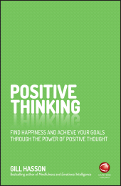 E-book, Positive Thinking : Find Happiness and Achieve Your Goals Through the Power of Positive Thought, Capstone