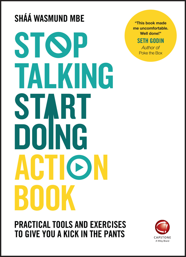 E-book, Stop Talking, Start Doing Action Book : Practical tools and exercises to give you a kick in the pants, Capstone