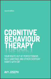 E-book, Cognitive Behaviour Therapy : Your Route Out of Perfectionism, Self-Sabotage and Other Everyday Habits with CBT, Capstone