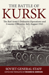 E-book, The Battle of Kursk : The Red Army's Defensive Operations and Counter-Offensive, July-August 1943, Harrison, Richard, Casemate Group