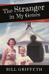 E-book, The Stranger in My Genes : A Memoir, Griffeth, Bill, Casemate Group