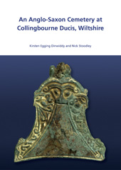 eBook, An Anglo-Saxon Cemetery at Collingbourne Ducis, Wiltshire, Egging Dinwiddy, Kirsten, Casemate Group