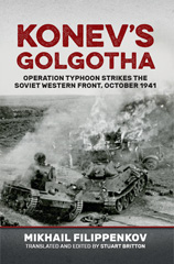 eBook, Konev's Golgotha : Operation Typhoon Strikes the Soviet Western Front, October 1941, Filippenkov, Michael, Casemate Group