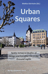 E-book, Urban Squares : Spatio-temporal Studies of Design and Everyday Life in the Öresund Region, Casemate Group