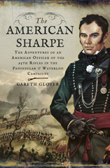 E-book, The American Sharpe : The Adventures of an American Officer of the 95th Rifles in the Peninsular and Waterloo Campaigns, Glover, Gareth, Casemate Group
