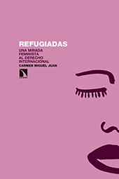 eBook, Refugiadas : una mirada feminista al derecho internacional, Miguel Juan, Carmen, Catarata