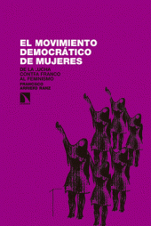 E-book, El Movimiento Democrático de Mujeres : de la lucha contra Franco al feminismo (1965-1985), Arriero Ranz, Francisco, Catarata