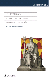 E-book, El ateísmo : La aventura de pensar libremente en España, Ediciones Cátedra