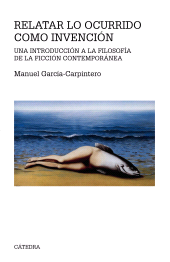 eBook, Relatar lo ocurrido como invención : Una introducción a la filosofía de la ficción contemporánea, Ediciones Cátedra
