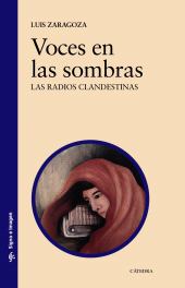 E-book, Voces en las sombras : Las radios clandestinas, Ediciones Cátedra