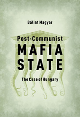 E-book, Post-Communist Mafia State : The Case of Hungary, Central European University Press