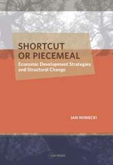 E-book, Shortcut or Piecemeal : Economic Development Strategies and Structural Change, Central European University Press