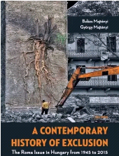 E-book, A Contemporary History of Exclusion : The Roma Issue in Hungary from 1945 to 2015, Central European University Press