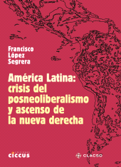 E-book, América Latina : Crisis del posneoliberalismo y ascenso de la nueva derecha, Ediciones Ciccus