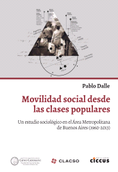 E-book, Movilidad social desde las clases populares : Un estudio sociológico en el Área Metropolitana de Buenos Aires (1960-2013), Ediciones Ciccus