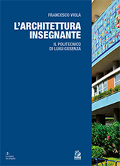 eBook, L'architettura insegnante : il Politecnico di Luigi Cosenza, Viola, Francesco, CLEAN edizioni
