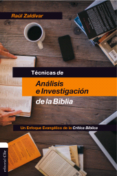 E-book, Técnicas de análisis e investigación de la Biblia : Un enfoque evangélico de la Crítica Bíblica, Editorial CLIE
