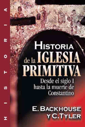 E-book, Historia de la iglesia primitiva : Desde el siglo I hasta la muerte de Constantino, Editorial CLIE