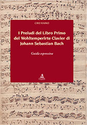 E-book, I preludi del Libro Primo del Wohltemperirte Clavier di Johann Sebastian Bach : guida espressiva, Raimo, Ciro, CLUEB