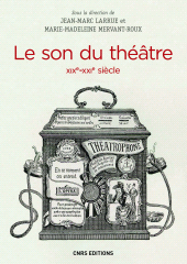 E-book, Le Son du théâtre (XIXe-XXIe siècle), CNRS Éditions