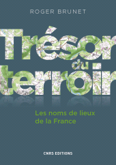 E-book, Trésor du terroir : Les noms de lieux de la France, CNRS Éditions