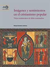 E-book, Imágenes y sentimientos en el cristianismo popular : viejos testimonios de fieles extremeños, Gutiérrez Estévez, Manuel, CSIC, Consejo Superior de Investigaciones Científicas