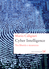 m, Cyber intelligence : tra libertà e sicurezza, Donzelli editore