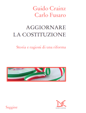 E-book, Aggiornare la Costituzione : storia e ragioni di una riforma, Donzelli editore