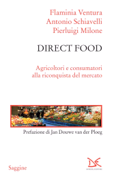 E-book, Direct food : agricoltori e consumatori alla riconquista del mercato, Ventura, Flaminia, author, Donzelli editore