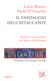 E-book, Il vantaggio dell'attaccante : ricerca e innovazione nel futuro del Belpaese, Bianco, L. 1941-, author. (Lucio), Donzelli editore