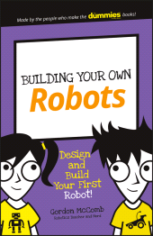 E-book, Building Your Own Robots : Design and Build Your First Robot!, For Dummies