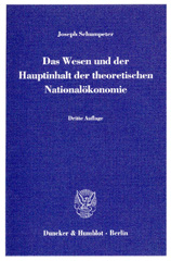 eBook, Das Wesen und der Hauptinhalt der theoretischen Nationalökonomie., Schumpeter, Joseph, Duncker & Humblot