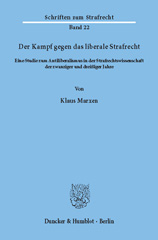 E-book, Der Kampf gegen das liberale Strafrecht. : Eine Studie zum Antiliberalismus in der Strafrechtswissenschaft der zwanziger und dreißiger Jahre., Marxen, Klaus, Duncker & Humblot