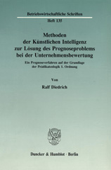 E-book, Methoden der Künstlichen Intelligenz zur Lösung des Prognoseproblems bei der Unternehmensbewertung. : Ein Prognoseverfahren auf der Grundlage der Prädikatenlogik 1. Ordnung., Diedrich, Ralf, Duncker & Humblot