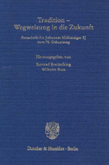 E-book, Tradition - Wegweisung in die Zukunft. : Festschrift für Johannes Mühlsteiger SJ zum 75. Geburtstag., Duncker & Humblot