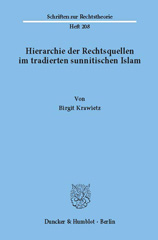 E-book, Hierarchie der Rechtsquellen im tradierten sunnitischen Islam., Krawietz, Birgit, Duncker & Humblot