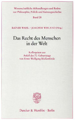 eBook, Das Recht des Menschen in der Welt. : Kolloquium aus Anlaß des 70. Geburtstags von Ernst-Wolfgang Böckenförde., Duncker & Humblot