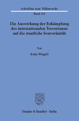 E-book, Die Auswirkung der Bekämpfung des internationalen Terrorismus auf die staatliche Souveränität., Weigelt, Katja, Duncker & Humblot