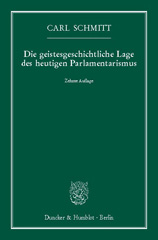 E-book, Die geistesgeschichtliche Lage des heutigen Parlamentarismus., Duncker & Humblot