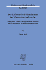 E-book, Die Reform des Föderalismus im Wasserhaushaltsrecht. : Zugleich ein Beitrag zur Funktionsbeschreibung und Bewertung der Abweichungsgesetzgebung., Apel, David, Duncker & Humblot