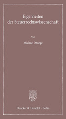 eBook, Eigenheiten der Steuerrechtswissenschaft., Droege, Michael, Duncker & Humblot