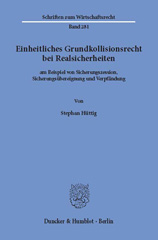 E-book, Einheitliches Grundkollisionsrecht bei Realsicherheiten : am Beispiel von Sicherungszession, Sicherungsübereignung und Verpfändung., Hüttig, Stephan, Duncker & Humblot