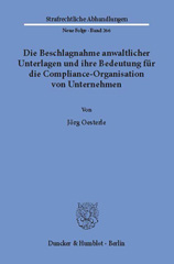 E-book, Die Beschlagnahme anwaltlicher Unterlagen und ihre Bedeutung für die Compliance-Organisation von Unternehmen., Duncker & Humblot