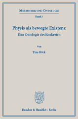 E-book, Physis als bewegte Existenz. : Eine Ontologie des Konkreten., Röck, Tina, Duncker & Humblot
