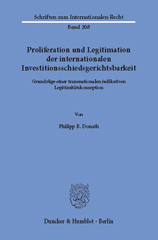 E-book, Proliferation und Legitimation der internationalen Investitionsschiedsgerichtsbarkeit. : Grundzüge einer transnationalen judikativen Legitimitätskonzeption., Donath, Philipp B., Duncker & Humblot