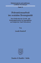E-book, Präventionsarbeit im sozialen Brennpunkt. : Neue Methoden der Gewalt- und Kriminalprävention bei Jugendlichen am Beispiel der Stadt Dietzenbach., Duncker & Humblot