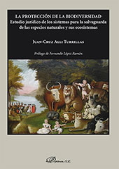 E-book, La protección de la biodiversidad : estudio jurídico de los sistemas para la salvaguarda de las especies naturales y sus ecosistemas, Dykinson